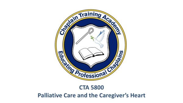 CTA 5800 - Palliative Care and the Caregiver’s Heart Tuition